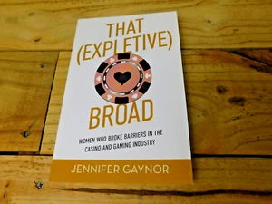That (Expletive) Broad: Women Who Broke Barriers in the Casino and Gaming - Picture 1 of 10