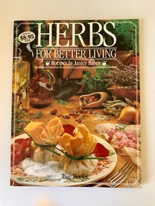 Herbs for Better Living by Janice Baker Herbal Remedies Recipes Growing PB 1990 - Picture 1 of 16