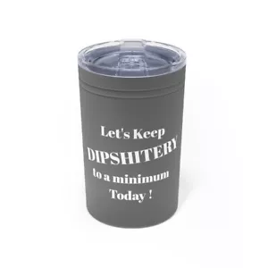 Funny Dipshitery Vacuum Insulated Tumbler, 11oz - Picture 1 of 19