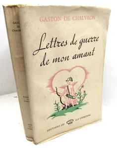 GASTON DE CHALVRON LETTRES GUERRE AMANT 1949 EO ENVOI Signé 50 EX. / Pur Fil - Picture 1 of 6