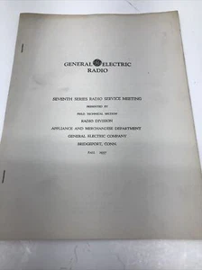 General Electric Seventh Series Radio Service Meeting Fall 1937 Rare History - Picture 1 of 8