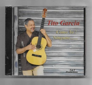 Tito Garcia aus Puerto Rico Como Yo Ninguno Latin Music CD 2015 Neu versiegelt - Bild 1 von 4