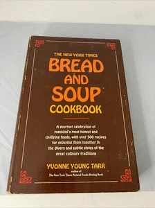 The New York Times Bread & Soup Cookbook a Gourmet Celebration of Mankind's Most - Picture 1 of 8
