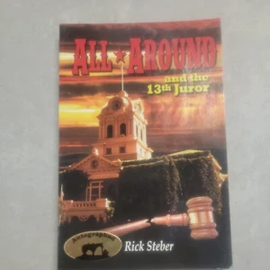 All Around and the 13th Juror von Rick Steber SIGNIERT. Softcover (dbc1) - Bild 1 von 5
