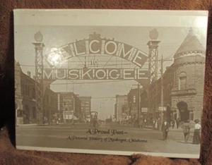 Pictorial History of Muskogee Oklahoma A Proud Past 1898 to 1998 - Picture 1 of 7