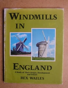 Windmills In England: A Study of Their Origin, Development and Future. Wailes. - Picture 1 of 5