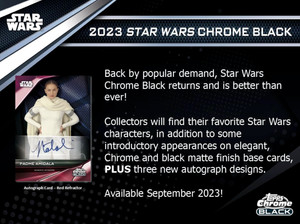 2023 Topps Star Wars Chrome Black Hobby Box 10/27 Release