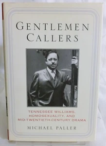Gentlemen Callers - Tennessee Williams, Homosexuality, And Mid-Twentieth-Century - Foto 1 di 2
