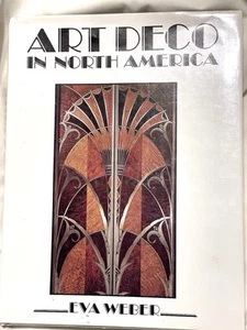 ART DECO IN AMERICA by EVA WEBER, HARDCOVER/DJ 1986 - Picture 1 of 12