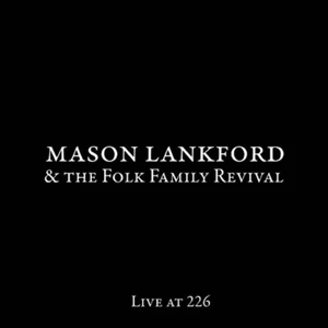 CD 2010, Mason Lankford & The Folk Family Revival - Live At 226 - sehr gut! - Bild 1 von 5