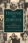Hiding To Survive: Stories Of Jewis..., Rosenberg, Maxi