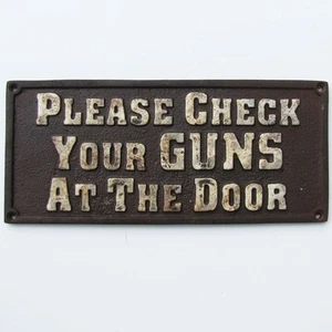 old west hotel saloon cast iron sign PLEASE CHECK YOUR GUNS AT THE DOOR plaque - Picture 1 of 1