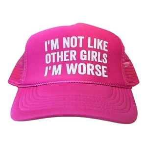 I'm not like most girls i'm worse HAT funny trucker hat hot pink snapback babe - Picture 1 of 5