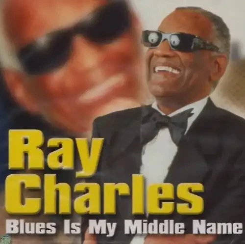 Ray Charles - Blues Is My Middle Name - Bild 1 von 1