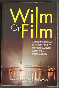 Wilm on Film by Amy Holtz Ben Steelman Jeff Hidek (2010, Trade Paperback) - Picture 1 of 1