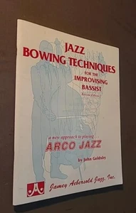 Jazz Bowing Techniques for the Improvising bassist John Goldsby (1990, PB) RARE - Foto 1 di 10