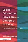 SPECIAL EDUCATIONAL PROVISION: Policy and Practice in Schools By Janice Wearmou