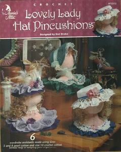 NEW LOVELY LADY HAT PINCUSHIONS ANNIE'S ATTIC 6 DESIGNS CROCHET PATTERN BOOK HTF - Picture 1 of 2