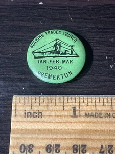 1940 Bremerton Washington Building Trades Council Union Pin Back Button - Picture 1 of 2