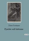 Pyschic self defense by Dion Fortune Paperback Book