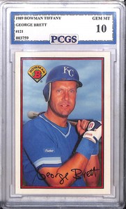 1989 BOWMAN TIFFANY GEORGE BRETT #121 GEM MT MINT 10 1A=912