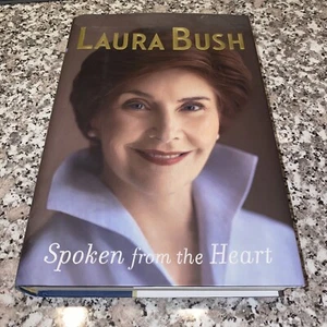 Spoken from the Heart by Laura Bush (2010, Hardcover) Scribner HC First Edition - Picture 1 of 2