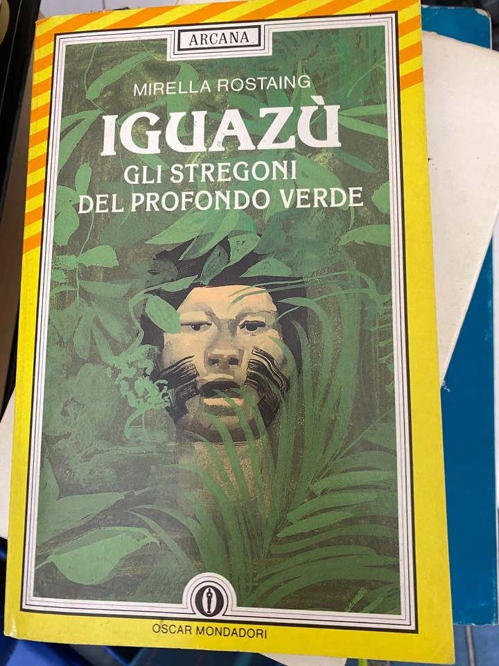 ROSTAING - IGUAZù GLI STREGONI DEL PROFONDO VERDE - OSCAR MONDADORI. 1989 - Immagine 1 di 1