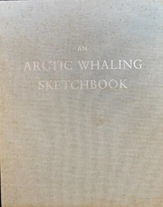 1983 SIGNIERT Das arktische Walfang-Skizzenbuch von Gilkerson, Wale Walfänger Zeichnungen - Bild 1 von 3