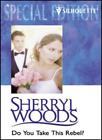 Do You Take This Rebel? (Special Edition)-Sherryl Woods