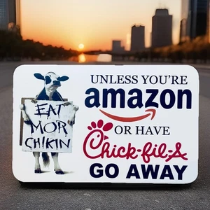 Es sei denn, Sie sind Amazon oder haben Küken-Fil-A gehen weg Kein Aufforderungsschild 11 "x 7" - Bild 1 von 7