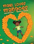 Mari Loves Mangoes, Very Good Condition, Carty, Marva, ISBN 1739832809