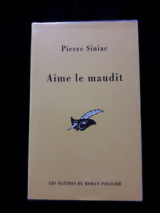 AIME LE MAUDIT PIERRE SINIAC LITTERATURE/POLAR/POLICIER/CRIME 843