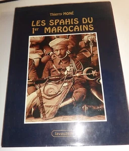 LES SPAHIS DU 1er MAROCAINS de Thierry Moné / Lavauzelle - Bild 1 von 1