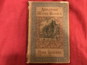 1881 Appleton’s Home Books -Home Grounds- by Alexander F. Oakey - Picture 1 of 12