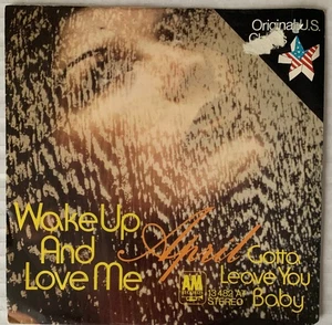 APRIL - WAKE ME UP AND LOVE ME & GOTTA LEAVE YOU BABY - SINGLE 1974 - Bild 1 von 6