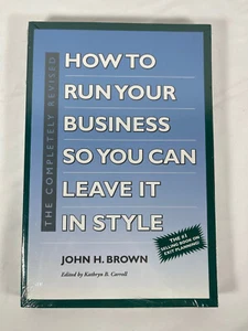 The Completely Revised How to Run Your Business So You Can Leave It in Style NEW - Imagen 1 de 6
