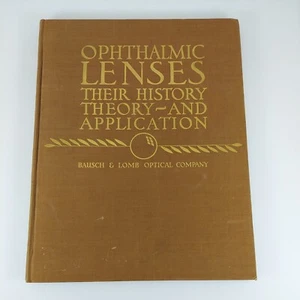 Ophthalmic Lenses Their History, Theory and Application 1935 Bausch & Lomb HC - Picture 1 of 12