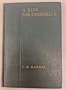 A Kiss For Cinderella by J M Barrie First 1st Edition HC 1920 (101819RK) - Imagen 1 de 4