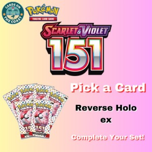 Cheap Pokemon TCG 151 English Singles Reverse Holo/EX 001-165/165 Pick a Card!