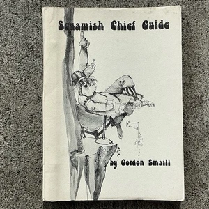 1975 SQUAMISH CHIEF GUIDE by Gordon Smaill Canadian Guidebook Mountaineering - Imagen 1 de 10
