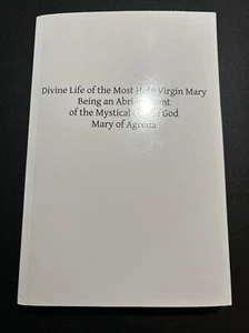DIVINE LIFE OF THE MOST HOLY VIRGIN MARY: Mary Of Agreda NEW Free Shipping - Picture 1 of 3