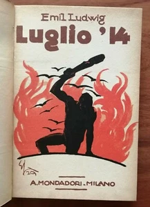 "LUGLIO '14" Emile Ludwig, Mondadori 1930 - prima edizione, stampata 1929 - Picture 1 of 1