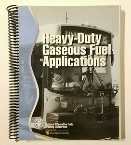 Heavy-Duty Gaseous Fuel Applications NAFTC Textbook First Print 2007 EUC! - Picture 1 of 8