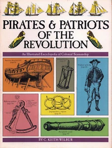 PIRATES & PATRIOTS OF THE REVOLUTION WEAPONS PRIVATEERS RIGGING FIGHTING VICTUAL - Picture 1 of 5