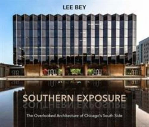 Southern Exposure: The Overlooked Architecture of Chicago's South Side by Bey - Image 1 of 1