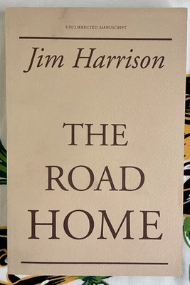 The Road Home Uncorrected Manuscript Signed Jim Harrison 1998 - Image 1 of 4