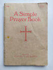A Simple Prayer Book London Catholic Truth Society 1979