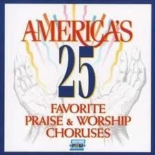 International 25 Favourite Praise & Worship Choruses - Image 1 of 1
