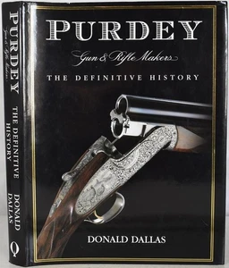 PURDEY: GUN & RIFLE MAKERS, THE DEFINITIVE HISTORY, Dallas. Sporting Firearms - Picture 1 of 7