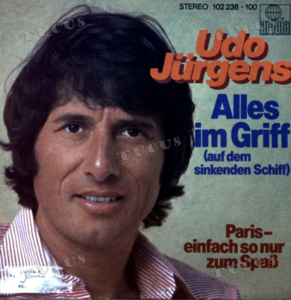 Udo Jürgens - Alles Im Griff (Auf Dem Sinkenden Schiff) GER 7in 1980 .* - Image 1 of 1